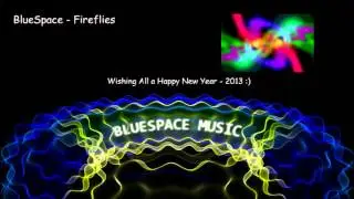 BlueSpace Music - Fireflies [Original Dance/Techno]