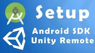 HOW TO SETUP ANDROID SDK AND UNITY REMOTE