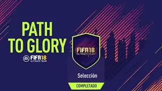 SBC | SELECCION | CAMINO A LA GLORIA | PATH TO GLORY | FIFA 18 | ZIVANX
