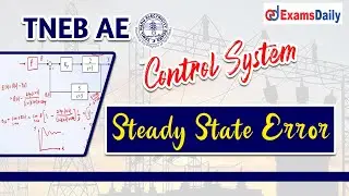 TNEB AE : Control system : Study State Error | Engineers | EEE