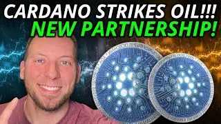 CARDANO ADA - CARDANO STRIKES OIL!!! NEW PARTNERSHIP!