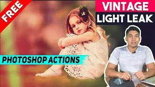 Free Download Vintage Light Leak Free Photoshop Actions
