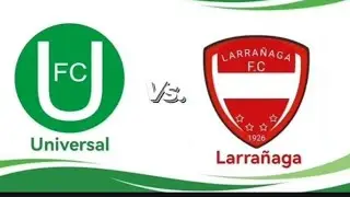 RESUMEN UNIVERSAL VS LARRAÑAGA