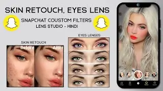 Skin Retouch And Eyes Lenses in Lens Studio - Snapchat Filter / Lens | Tutorial Hindi | Snap Guru