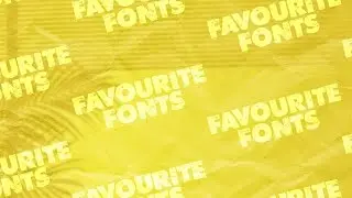 Fonts I love 