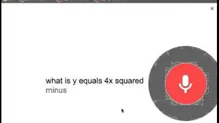 Ok Google what is y equals 4x squared