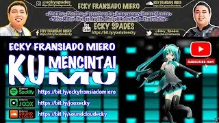 Ecky Fransiado Miero - Ku Mencintamu