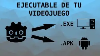 Generar ejecutable de tu Videojuego con GODOT/Sacar .exe o .apk para PC o Android/Compilar