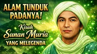 ALAM TUNDUK PADANYA❗Kisah Sunan Muria yang Melegenda