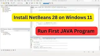 How to install NetBeans 28 and JAVA JDK 25 on Windows 11