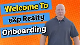 Welcome to eXp Realty 6 Steps to Onboarding With eXp Realty