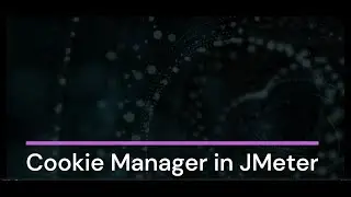 JMeter Class6   HTTP Cookie Manager