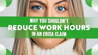 Why You Don't Want To Reduce Your Work Hours in an ERISA Disability Claim
