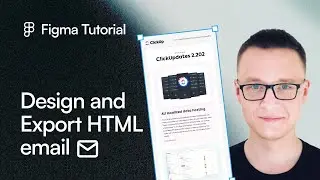 Figma Tutorial: How to Create an HTML Email from ClickUp Using the Marka Email Generator Plugin