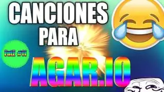 Canciones para Agar.io 2016