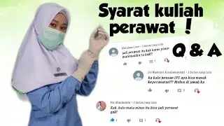 SYARAT MASUK KULIAH KEPERAWATAN \ Q&A UNTUK KALIAN 😘