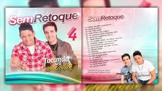Sem Retoque - Tocando seu Coração Vol 04 - 2013 #OlhaoSemRetoque