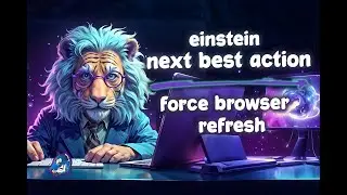 Einstein Next Best Action: Force Browser Refresh After Screen Flow Finishes