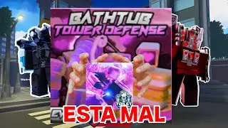 TOILET TOWER DEFENSE esta Mal y BATHUB le da una vuelta de 100 grados (ree subido)