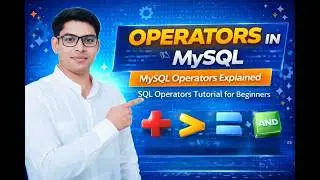Operators in MySQL | MySQL Operators Explained | SQL Operators Tutorial for Beginners