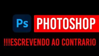 Photoshop CS6 corrigindo texto invertido