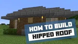 How to Build a Hipped Roof - Minecraft Tutorial