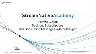 StreamNative Pulsar Operations Training: Backlog, Subscriptions, and Consuming Messages
