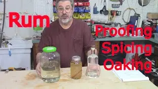 E74 Rum   Proofing, Spicing, Oaking ( Part three)