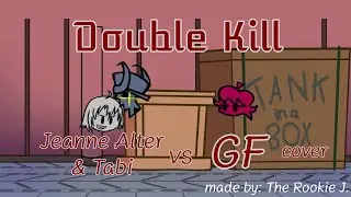 Double Revenge(Double Kill but sung by Jeanne Alter, Tabi, and GF) - FNF Cover || The Rookie J.