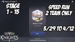 Maze Trials, Speed Run Four Lords' Trial Stage 1 - 15 3/29 to 4/12 | Seven Knights 2