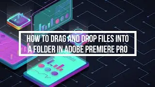 How To Drag and Drop Files Into A Folder In Adobe Premiere Pro (With English Subtitles)