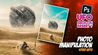 UFO Drop on Desert | Photo Manipulation | Adobe Photoshop Tutorial | Speed Art