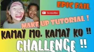 KAMAY MO, KAMAY KO ! EPIC FAIL(MAKE UP TUTORIAL) | NOT MY HAND CHALLENGE | VLOG 16