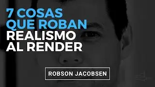 Robson Jacobsen - 7 Things That Make Your Render Unrealistic in V-Ray | Masterclass