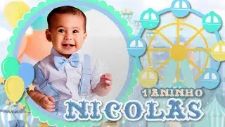 Retrospectiva animada temática Nicolas 1 ano tema Parque de Diversão Menino mod2