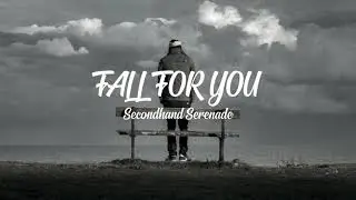 Secondhand Serenade - Fall For You (Lyrics)