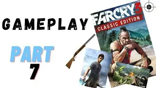 Far Cry 3 | Gameplay | Part - 7