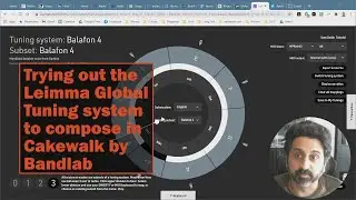 Trying out the Leimma Global Tuning system to compose in Cakewalk by Bandlab