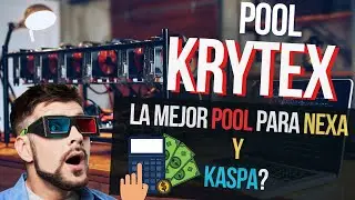 NOS CAMBIAMOS DE POOL KRYTEX LA MEJOR POOL?💲⛏⛏ PARA MINAR KASPA Y NEXA KRYTEX  PROMETE MUCHO