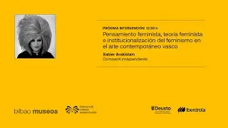 Pensamiento feminista, teoría feminista (...) en el arte contemporáneo vasco. Xabier Arakistain