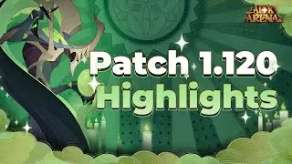 Patch 1.120 Highlights | AFK Arena