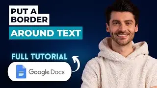 How to Put a Border Around Text in Google Docs [2026 Guide]