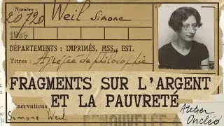 Simone Weil • Fragments sur l'argent (et la pauvreté)