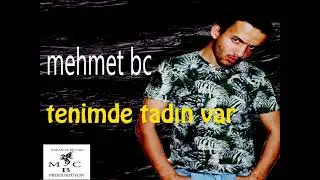 mehmet bc ---- tenimde tadın var   (Official Audio)