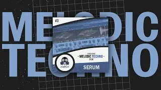 Shocking Melodic Techno 3 For Serum | Serum 2 Presets