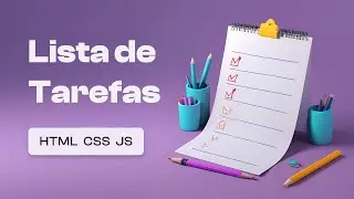 Projeto Lista de Tarefas para treinar HTML CSS e JavaScript para Iniciantes