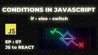 JavaScript Conditions Explained (if, else, switch) | Build Real Logic | EP 7