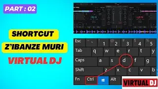 Part 02 : Shortcut z'ibanze muri virtual dj 2025