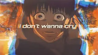 nowayback + kurffew - i don't wanna cry | Tokyo Ghoul edit