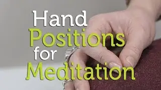 What To Do With Your Hands During Meditation